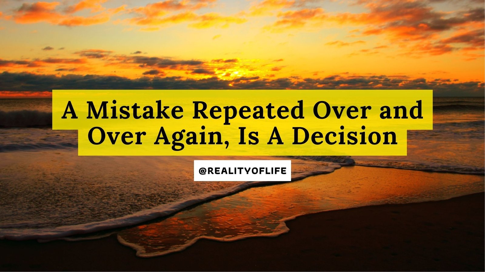 A Mistake Repeated Over and Over Again, Is A Decision